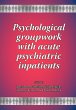 Psychological groupwork with acute... - Bild 1