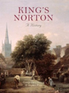 King's Norton: A History - Price, S.; Demidowicz, G.