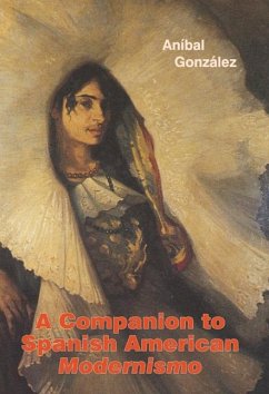 A Companion to Spanish American Modernismo - González, Aníbal