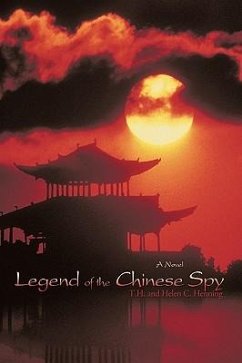 Legend of the Chinese Spy - T. H. and Helen C. Henning, And Helen C.