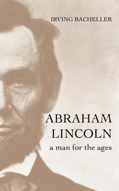 Abraham Lincoln - Bacheller, Irving