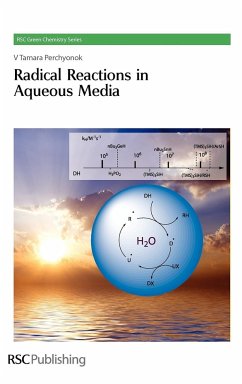 Radical Reactions in Aqueous Media - Perchyonok, Tamara