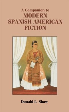 A Companion to Modern Spanish American Fiction - Shaw, Donald L