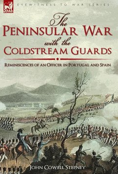 The Peninsular War with the Coldstream Guards - Stepney, John Cowell