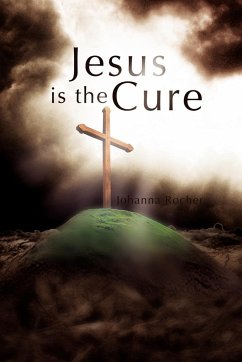 Jesus Is the Cure - Rocher, Johanna