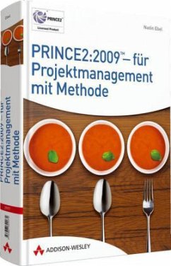 PRINCE2:2009 - für Projektmanagement mit Methode - Ebel, Nadin