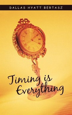 Timing Is Everything - Dallas Hyatt Bertasz, Hyatt Bertasz