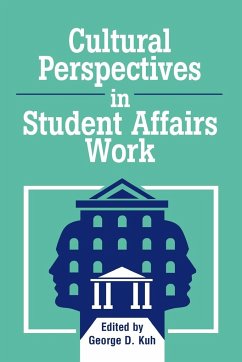 Cultural Perspectives in Student Affairs Work - Kuh, George D.