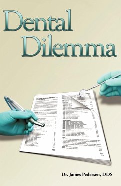 Dental Dilemma - James Pedersen, Dds