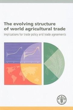 The Evolving Structure of World Agricultural Trade: Implications for Trade Policy and Trade Agreements - Food and Agriculture Organization of the