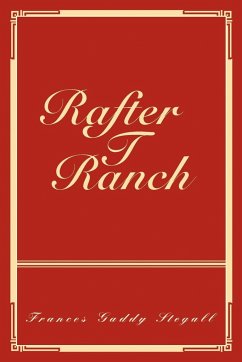 Rafter T Ranch - Stegall, Frances Gaddy