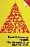 Teoría del desarrollo capitalista - Sweezy, Paul Marlor