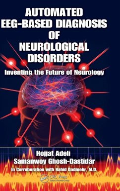 Automated EEG-Based Diagnosis of Neurological Disorders - Adeli, Hojjat; Ghosh-Dastidar, Samanwoy
