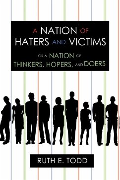 A Nation of Haters and Victims