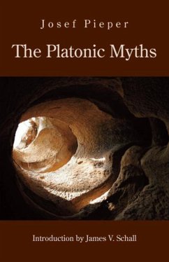 The Platonic Myths - Pieper, Josef