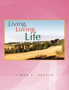 Living, Loving, Life - Carter, Linda E.