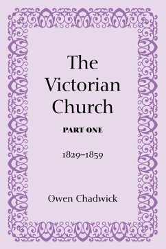 The Victorian Church, Part One - Chadwick, Owen