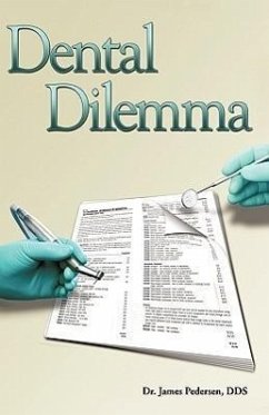 Dental Dilemma - James Pedersen, Dds