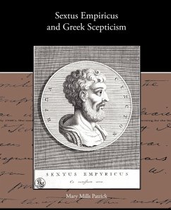 Sextus Empiricus and Greek Scepticism - Patrick, Mary Mills