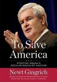 To Save America: Stopping Obama's Secular-Socialist Machine