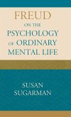 Freud on the Psychology of Ordinary Mental Life