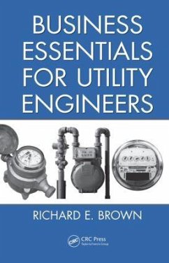 Business Essentials for Utility Engineers - Brown, Richard E