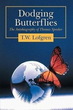 Dodging Butterflies - Lofgren, T. W.