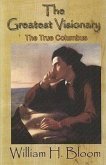 The Greatest Visionary: The True Story of Columbus