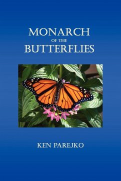 MONARCH OF THE BUTTERFLIES - Parejko, Ken