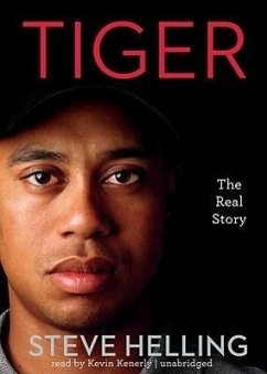 Tiger: The Real Story - Helling, Steve