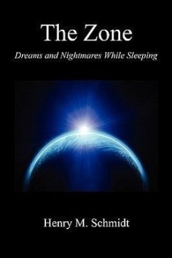 The Zone - Dreams and Nightmares While Sleeping - Schmidt, Henry M.