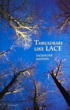 Threadbare Like Lace - Baldwin, Jacqueline