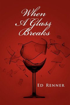 When a Glass Breaks - Renner, Ed