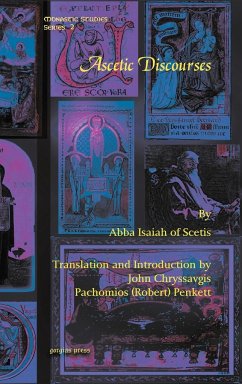 Ascetic Discourses - Of Scetis, Abba Isaiah; Chryssavgis, John; Penkett, Pachomios (Robert)