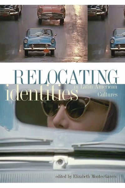 Relocating Identities in Latin American Cultures (New)