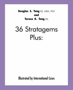 36 Stratagems Plus - Douglas S. Tung and Teresa K. Tung; Douglas S. Tung and Teresa K. Tung, S. T