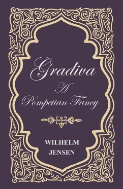 Gradiva - A Pompeiian Fancy - Jensen, Wilhelm