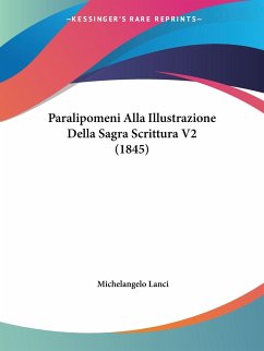 Paralipomeni Alla Illustrazione Della Sagra Scrittura V2 (1845) - Lanci, Michelangelo