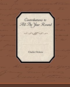 Contributions to All The Year Round - Dickens, Charles