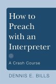 How to Preach with an Interpreter (Stapled Booklet): A Crash Course