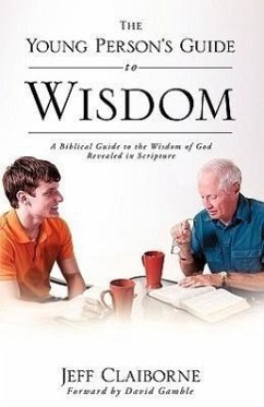 The Young Person's Guide to Wisdom - Claiborne, Jeff