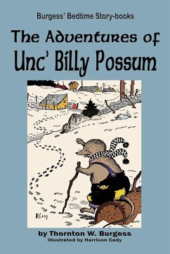 The Adventures of Unc' Billy Possum - Burgess, Thornton W.