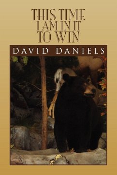 This Time I Am in It to Win - Daniels, David