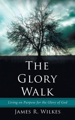 The Glory Walk - Wilkes, James R.
