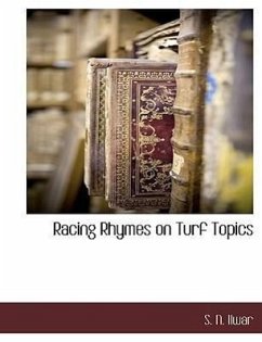 Racing Rhymes on Turf Topics - Ilwar, S N