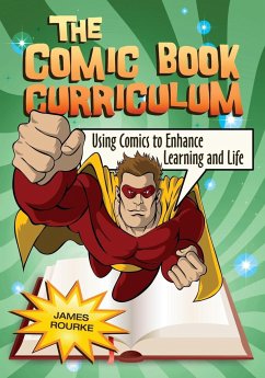 The Comic Book Curriculum - Rourke, James