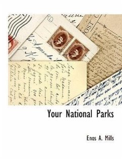 Your National Parks - Mills, Enos A.