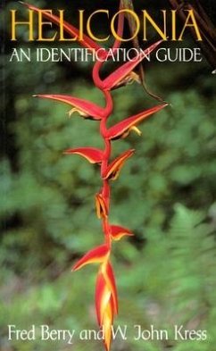 Heliconia: An Identification Guide - Berry, Fred; Kress, John W.