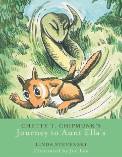 Chetty T. Chipmunk's Journey to Aunt Ella's - Stevenski, Linda