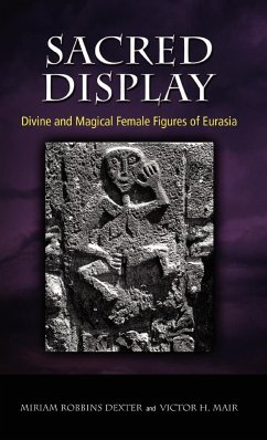 Sacred Display - Dexter, Miriam Robbins; Mair, Victor H.